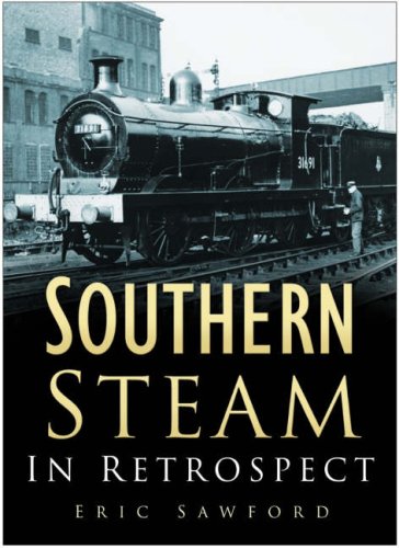 Beispielbild fr Southern Steam in retrospect zum Verkauf von WorldofBooks