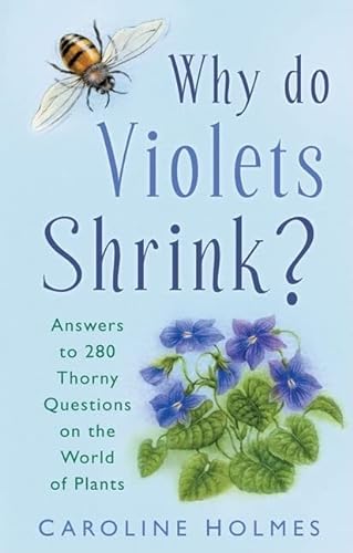 Stock image for Why Do Violets Shrink? for sale by PsychoBabel & Skoob Books
