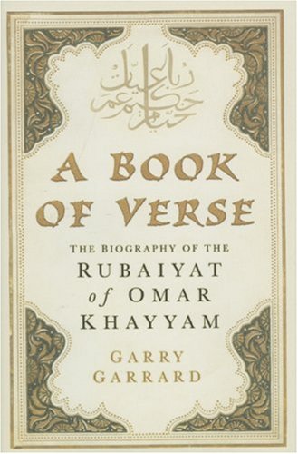 Stock image for A Book of Verse : The Biography of the Rubaiyat of Omar Khayyam for sale by Better World Books