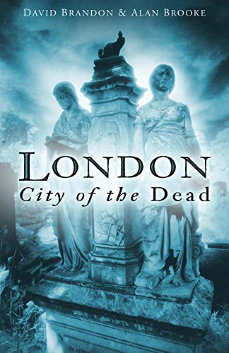 Stock image for London: City of the Dead for sale by Bestsellersuk