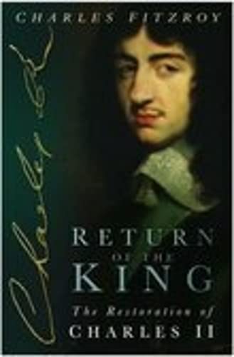 Beispielbild fr Return of the King: The Restoration of Charles II zum Verkauf von WorldofBooks