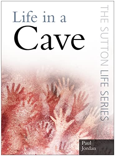9780750946414: Life in a Cave (The Sutton Life Series)