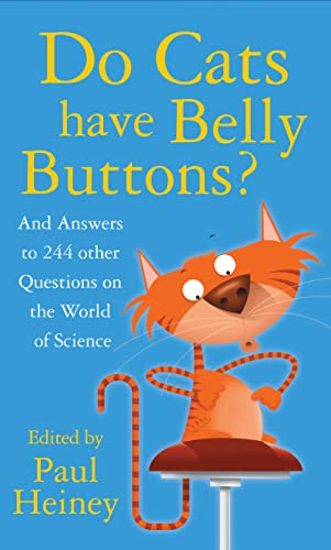 Beispielbild fr Do Cats Have Belly Buttons?: And Answers to 244 Other Questions on the World of Science zum Verkauf von WorldofBooks