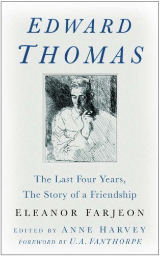9780750946599: Edward Thomas: The Last Four Years, the Story of a Friendship