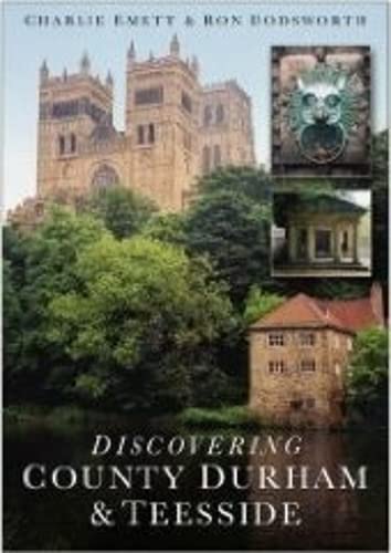 Stock image for Discovering County Durham & Teesside for sale by Broad Street Book Centre