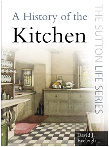 Stock image for A History of the Kitchen for sale by Half Price Books Inc.