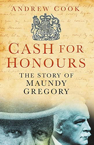 9780750947688: Cash for Honours: The True Life of Maundy Gregory