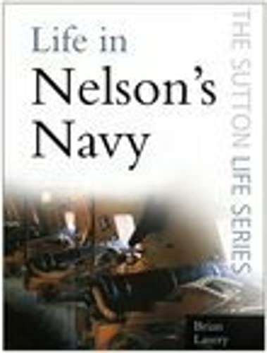 Stock image for Life in Nelson's Navy for sale by Jenson Books Inc