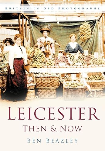 Beispielbild fr Leicester Then & Now (Then and Now) zum Verkauf von WorldofBooks