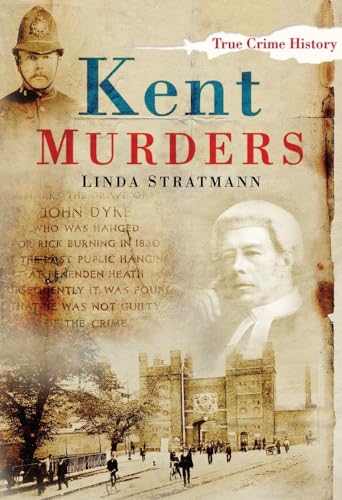 Beispielbild fr Kent Murders (Sutton True Crime History) zum Verkauf von Goldstone Books