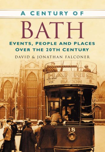 Stock image for A Century of Bath (Century of South of England) for sale by Goldstone Books