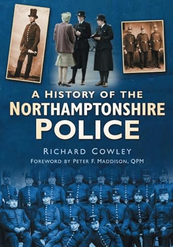 9780750949569: A history of the Northamptonshire Police