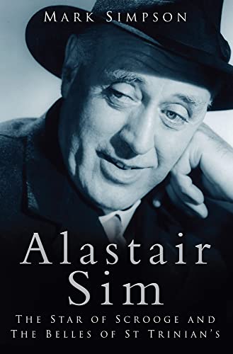 Stock image for Alastair Sim: The Real Belle of St Trinian's for sale by WorldofBooks
