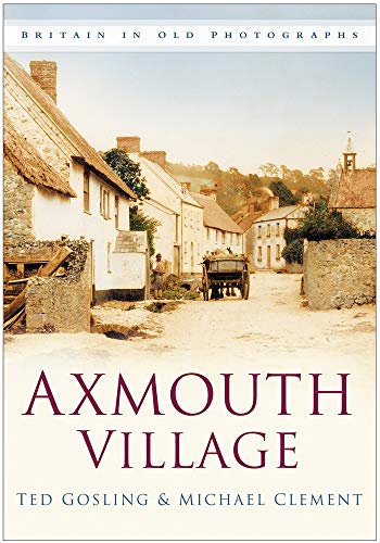 Beispielbild fr Axmouth Village: Britain in Old Photographs zum Verkauf von WorldofBooks