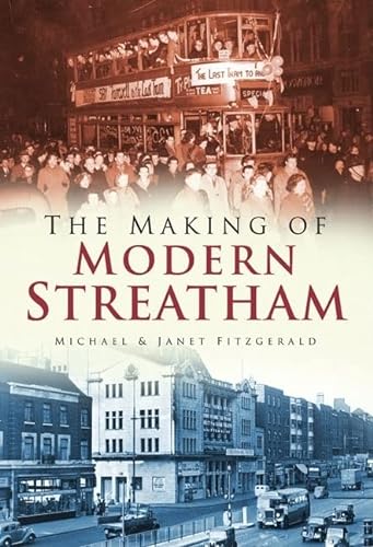 Imagen de archivo de The Making of Modern Streatham a la venta por Bestsellersuk
