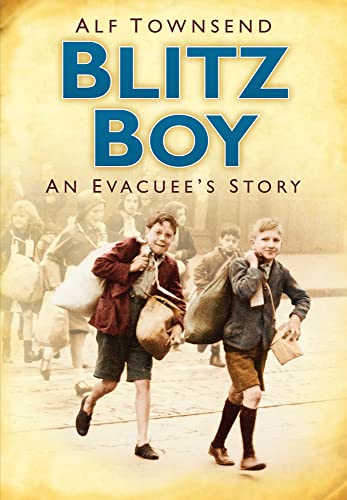 Blitz Boy ; An Evacuee's Story