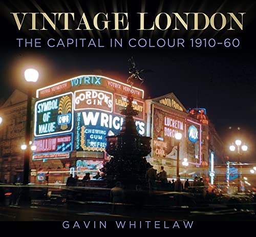 9780750952088: Vintage London: The Capital in Colour 1910-60