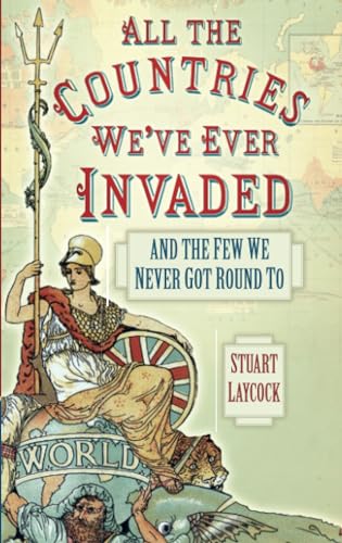 Imagen de archivo de All the Countries We've Ever Invaded: And the Few We Never Got Round To a la venta por WorldofBooks