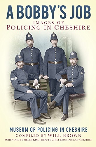 Imagen de archivo de A Bobby's Job: Images of Policing in Cheshire a la venta por THE SAINT BOOKSTORE