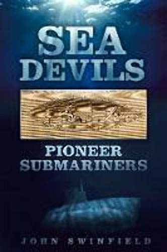 Beispielbild fr Sea Devils: Pioneer Submariners zum Verkauf von WorldofBooks