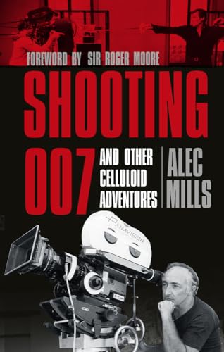 9780750953634: Shooting 007: And Other Celluloid Adventures