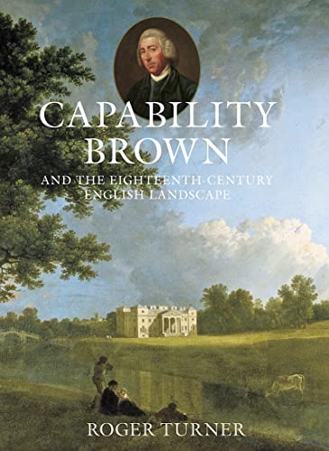 Beispielbild fr Capability Brown: And the Eighteenth-Century English Landscape zum Verkauf von More Than Words