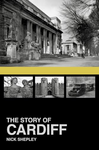 9780750954471: The Story of Cardiff