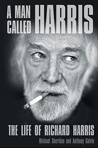 Beispielbild fr A Man Called Harris: The Life of Richard Harris zum Verkauf von WorldofBooks