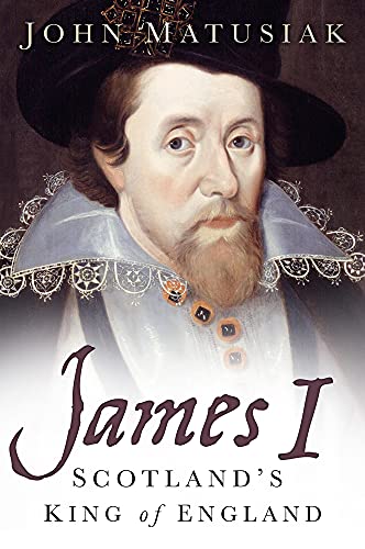 Beispielbild fr James I: Scotland's King of England zum Verkauf von AwesomeBooks
