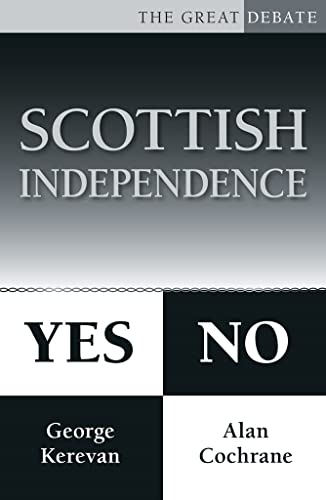 9780750955836: Scottish Independence: Yes or No (The Great Debate)