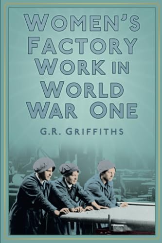 Imagen de archivo de Women's Factory Work in World War One a la venta por WorldofBooks