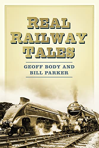 Beispielbild fr Real Railway Tales: From Taking the Marks to Double Derailment zum Verkauf von WorldofBooks