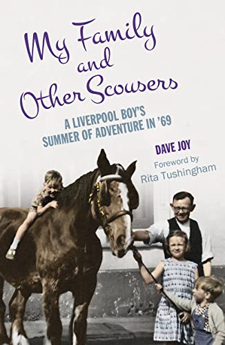 Stock image for My Family and Other Scousers: A Liverpool Boy's Summer of Adventure in '69 for sale by AwesomeBooks