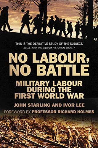 9780750956666: No Labour, No Battle: Military Labour During the First World War