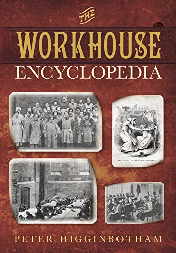 Beispielbild fr The Workhouse Encyclopedia zum Verkauf von Blackwell's