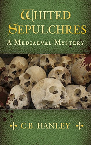 Imagen de archivo de Whited Sepulchres: A Mediaeval Mystery (Book 3) (3) a la venta por Brook Bookstore