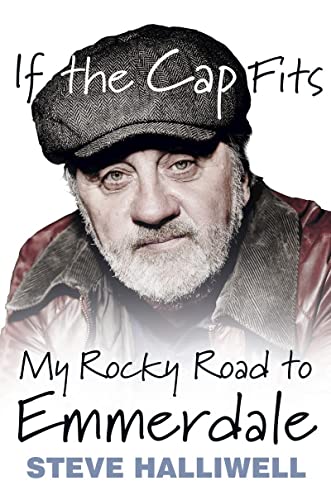 Stock image for If the Cap Fits: My Rocky Road to Emmerdale for sale by AwesomeBooks