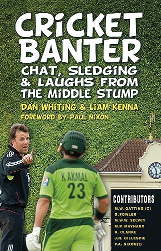 Stock image for Cricket Banter: Chat, Sledging & Laughs from The Middle Stump for sale by Brook Bookstore
