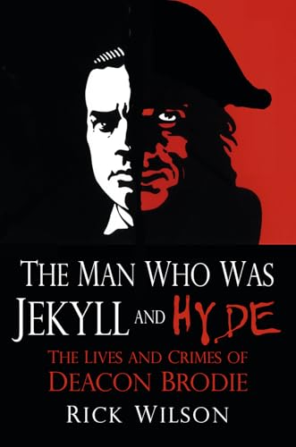 The Real Dr. Jekyll, Deacon Brodie