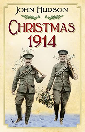 Imagen de archivo de Christmas 1914: The First World War at Home and Abroad a la venta por WorldofBooks