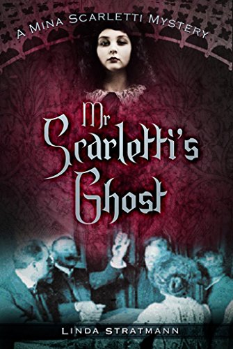 Beispielbild fr Mr Scarletti's Ghost: A Mina Scarletti Mystery zum Verkauf von WorldofBooks