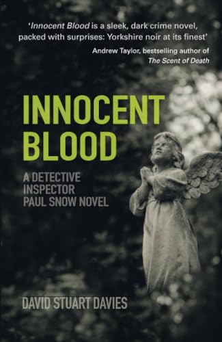 Beispielbild fr Innocent Blood: A Detective Inspector Paul Snow Investigation 2: A Detective Inspector Paul Snow Novel 2 zum Verkauf von WorldofBooks