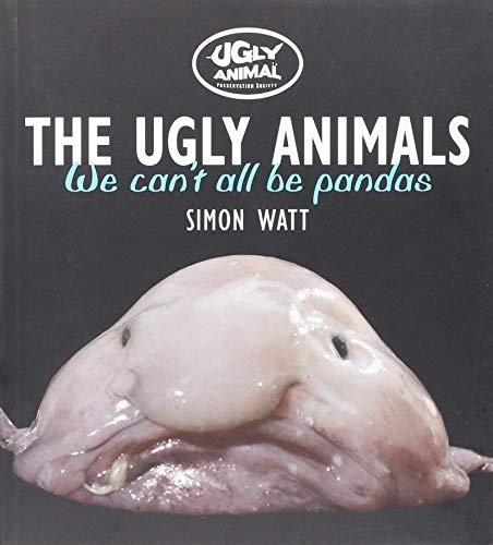 Beispielbild fr The Ugly Animals: We Can't All Be Pandas (Ugly Animal Perservation Society) zum Verkauf von BooksRun