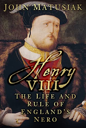 9780750960892: Henry VIII: The Life and Rule of England's Nero
