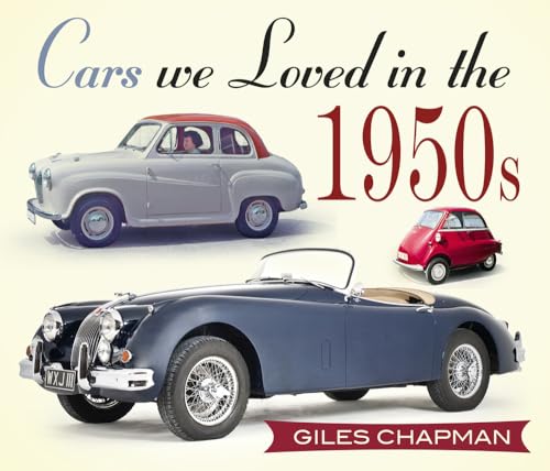 9780750961004: Cars We Loved in the 1950s
