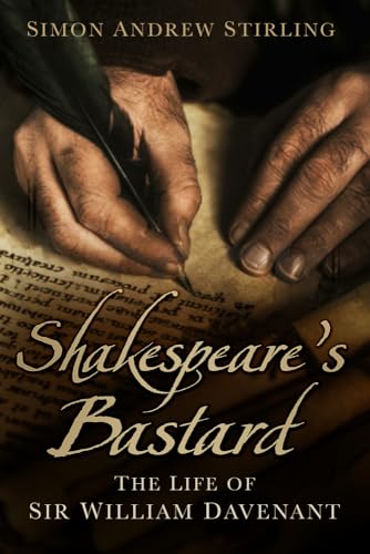 Stock image for Shakespeare's Bastard: The Life of Sir William Davenant for sale by WorldofBooks