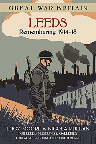 9780750961288: Great War Britain Leeds: Remembering 1914-18