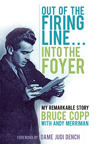 Stock image for Out of the Firing Line . . . Into the Foyer: My Remarkable Story for sale by Brook Bookstore