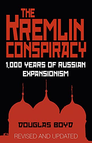 Beispielbild fr The Kremlin Conspiracy : 1,000 Years of Russian Expansionism zum Verkauf von Better World Books