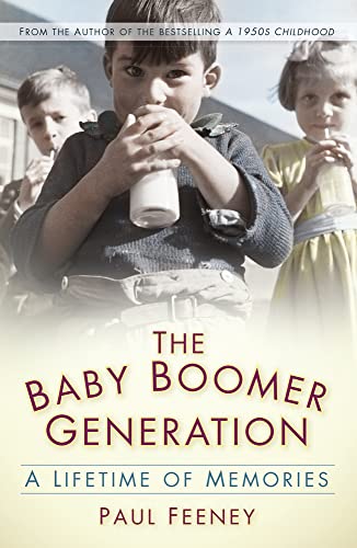 Stock image for The Baby Boomer Generation: A Lifetime of Memories for sale by WorldofBooks